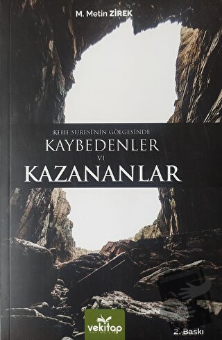 Kehf Suresi’nin Gölgesinde Kaybedenler ve Kazananlar - M. Metin Zirek 