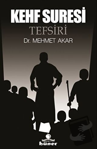 Kehf Suresi Tefsiri ( Ciltsiz) - Mehmet Akar - Hüner Yayınevi - Fiyatı