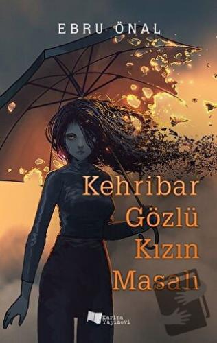 Kehribar Gözlü Kızın Masalı - Ebru Önal - Karina Yayınevi - Fiyatı - Y