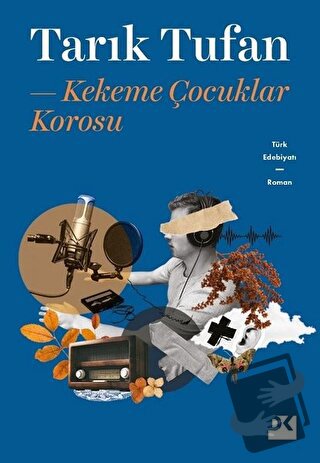 Kekeme Çocuklar Korosu - Tarık Tufan - Doğan Kitap - Fiyatı - Yorumlar