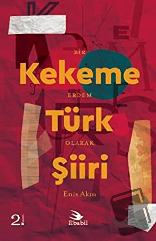 Kekeme Türk Şiiri - Enis Akın - Ebabil Yayınları - Fiyatı - Yorumları 