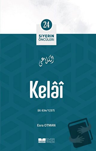 Kelai - Siyerin Öncüleri (24) - Esra Otman - Siyer Yayınları - Fiyatı 