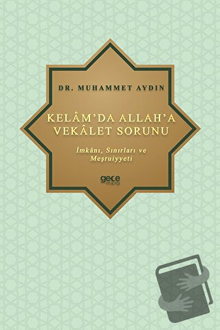 Kelam’da Allah’a Vekalet Sorunu - Muhammet Aydın - Gece Kitaplığı - Fi