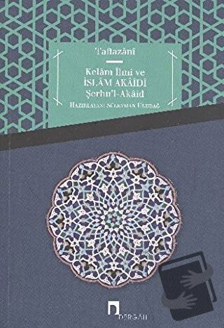 Kelam İlmi ve İslam Akaidi Şerhu’l-Akaid - Taftazani - Dergah Yayınlar