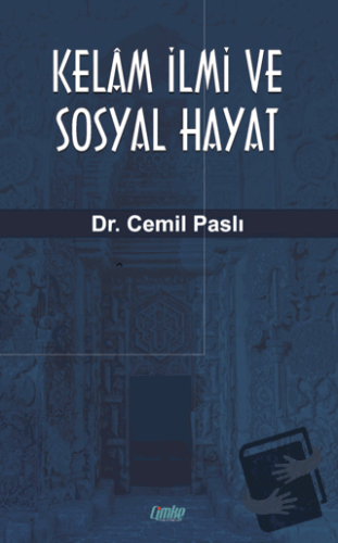 Kelam İlmi ve Sosyal Hayat - Cemil Paslı - Çimke Yayınevi - Fiyatı - Y