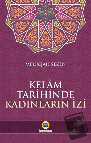 Kelam Tarihinde Kadınların İzi - Melikşah Sezen - Kayıhan Yayınları - 