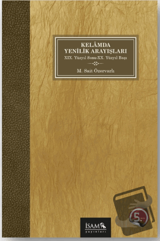 Kelamda Yenilik Arayışları 19.Yüzyıl Sonu 20.Yüzyıl Başı - M. Sait Özv