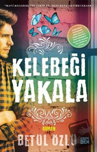 Kelebeği Yakala - Betül Özlü - Carpe Diem Kitapları - Fiyatı - Yorumla