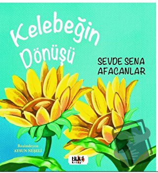 Kelebeğin Dönüşü - Sevde Sena Afacanlar - Tilki Kitap - Fiyatı - Yorum