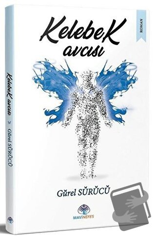 Kelebek Avcısı - Gürel Sürücü - Mavi Nefes Yayınları - Fiyatı - Yoruml