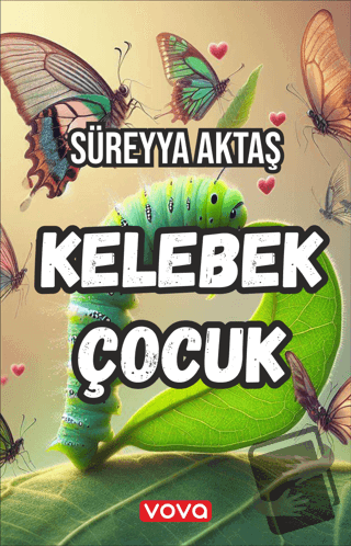 Kelebek Çocuk - Süreyya Aktaş - Vova Yayınları - Fiyatı - Yorumları - 