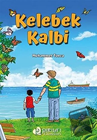 Kelebek Kalbi - Muhammet Tunca - Pırıltı Kitapları - Erkam - Fiyatı - 