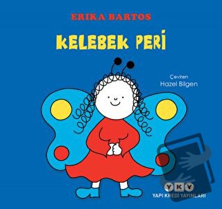 Kelebek Peri (Ciltli) - Erika Bartos - Yapı Kredi Yayınları - Fiyatı -