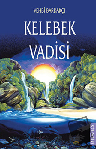 Kelebek Vadisi - Vehbi Bardakçı - Omega - Fiyatı - Yorumları - Satın A