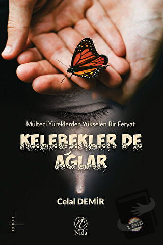 Kelebekler de Ağlar - Celal Demir - Nida Yayınları - Fiyatı - Yorumlar