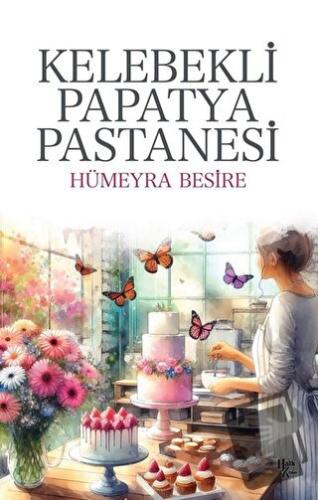 Kelebekli Papatya Pastanesi - Hümeyra Besire - Halk Kitabevi - Fiyatı 