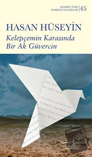 Kelepçemin Karasında Bir Ak Güvercin - Hasan Hüseyin - İş Bankası Kült