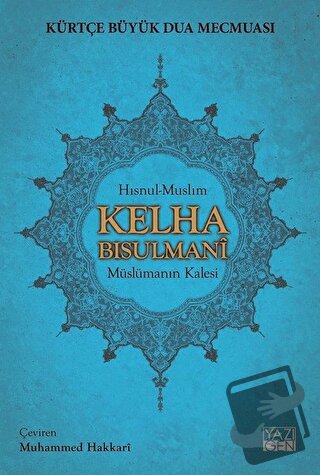 Kelha Bisulmani - Kürtçe Büyük Dua Mecmuası - Kolektif - Yazıgen Yayın