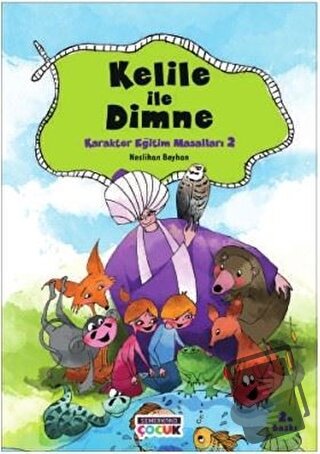 Kelile ile Dimne - Karakter Eğitim Masalları 2 - Neslihan Beyhan - Sem