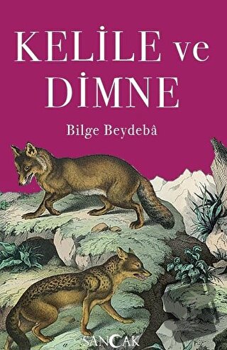 Kelile ve Dimne - Bilge Beydeba - Sancak Yayınları - Fiyatı - Yorumlar