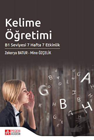 Kelime Öğretimi - B1 Seviyesi 7 Hafta 7 Etkinlik - Mine Özçelik - Pege