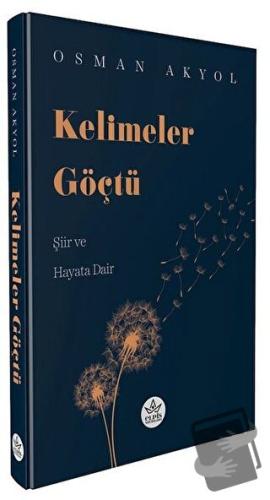 Kelimeler Göçtü - Osman Akyol - Elpis Yayınları - Fiyatı - Yorumları -