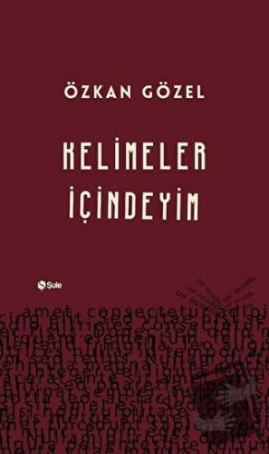 Kelimeler İçindeyim - Özkan Gözel - Şule Yayınları - Fiyatı - Yorumlar