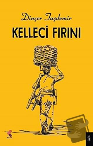 Kelleci Fırını - Dinçer Taşdemir - Klaros Yayınları - Fiyatı - Yorumla