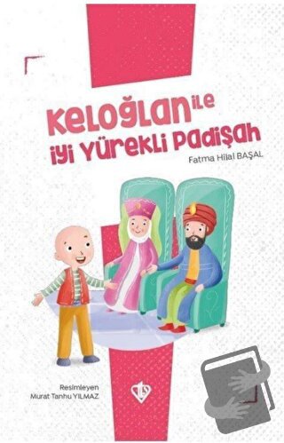 Keloğlan İle İyi Yürekli Padişah - Fatma Hilal Başal - Türkiye Diyanet