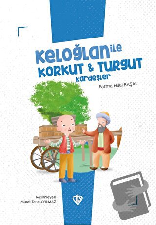 Keloğlan İle Korkut - Turgut Kardeşler - Fatma Hilal Başal - Türkiye D