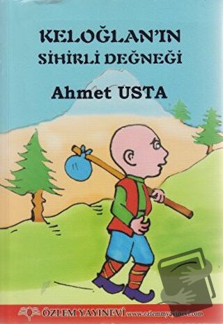 Keloğlan’ın Sihirli Değneği - Ahmet Usta - Özlem Yayınevi - Fiyatı - Y