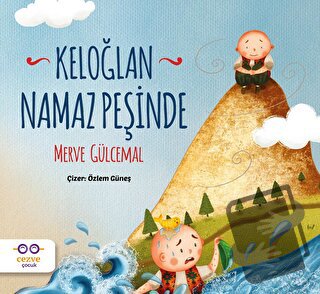 Keloğlan Namaz Peşinde - Merve Gülcemal - Cezve Çocuk - Fiyatı - Yorum