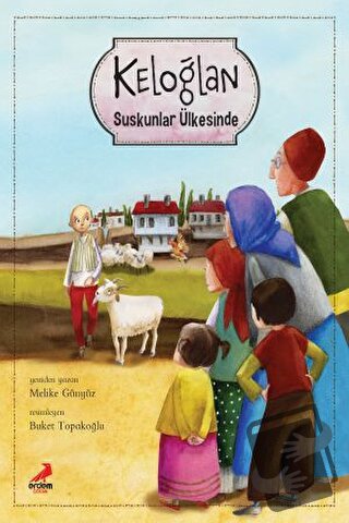 Keloğlan Suskunlar Ülkesinde (Ciltli) - Melike Günyüz - Erdem Çocuk - 