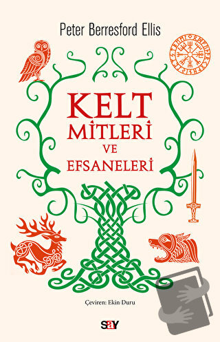 Kelt Mitleri ve Efsaneleri - Peter Berresford Ellis - Say Yayınları - 