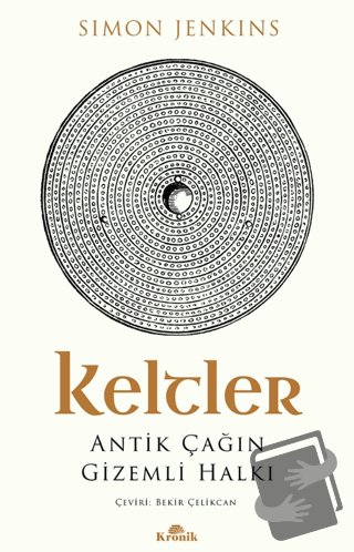 Keltler Antik Çağın Gizemli Halkı - Simon Jenkins - Kronik Kitap - Fiy