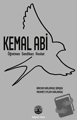 Kemal Abi - Bircan Kırlangıç Şimşek - Vivo Yayınevi - Fiyatı - Yorumla