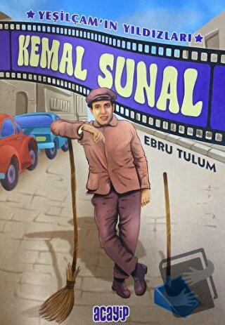 Kemal Sunal / Yeşilçam’ın Yıldızları - Ebru Tulum - Acayip Kitaplar - 