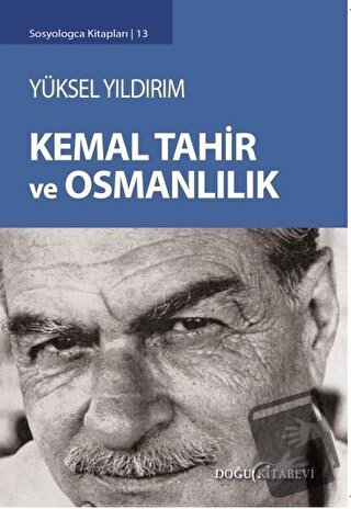 Kemal Tahir ve Osmanlılık - Yüksel Yıldırım - Doğu Kitabevi - Fiyatı -