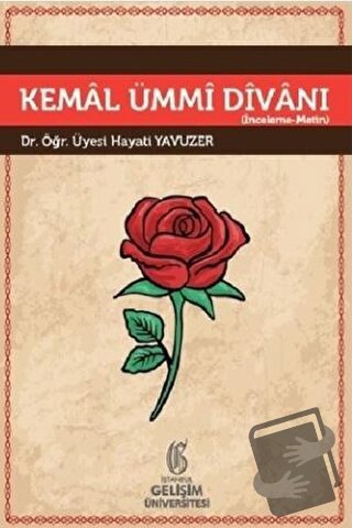 Kemal Ümmi Divanı - Hayati Yavuzer - İstanbul Gelişim Üniversitesi Yay