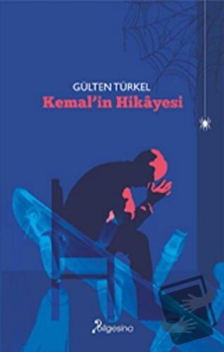 Kemal'in Hikayesi - Gülten Türkel - Bilgesina Yayınları - Fiyatı - Yor