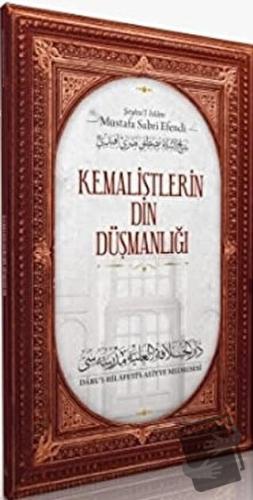 Kemalistlerin Din Düşmanlığı - Şeyhu'l İslam Mustafa Sabri Efendi - Da