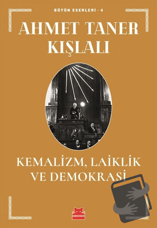 Kemalizm, Laiklik ve Demokrasi - Ahmet Taner Kışlalı - Kırmızı Kedi Ya