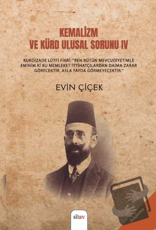 Kemalizm ve Kürd Ulusal Sorunu 4 - Evin Çiçek - Sitav Yayınevi - Fiyat