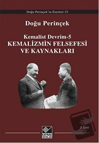 Kemalizmin Felsefesi ve Kaynakları - Doğu Perinçek - Kaynak Yayınları 