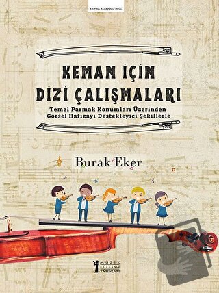 Keman İçin Dizi Çalışmaları - Burak Eker - Müzik Eğitimi Yayınları - F