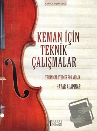 Keman İçin Teknik Çalışmalar / Techinical Studies for Violin - Hazar A