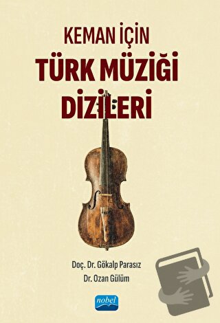 Keman İçin Türk Müziği Dizileri - Ozan Gülüm - Nobel Akademik Yayıncıl