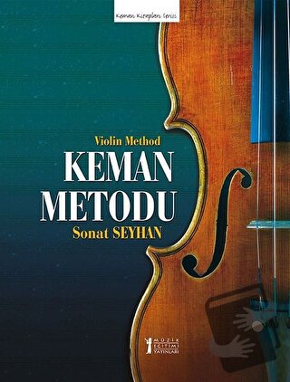 Keman Metodu - Sonat Seyhan - Müzik Eğitimi Yayınları - Fiyatı - Yorum