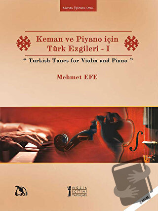 Keman ve Piyano için Türk Ezgileri - 1 / Turkish Tunes for Violin and 