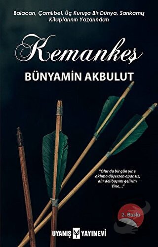 Kemankeş - Bünyamin Akbulut - Uyanış Yayınevi - Fiyatı - Yorumları - S